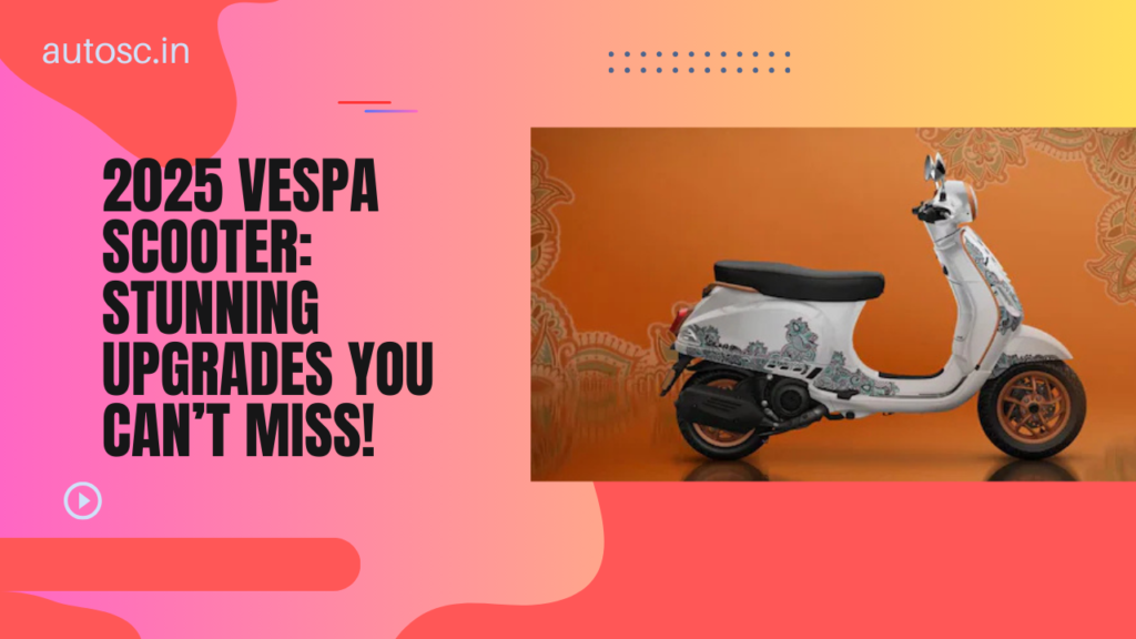 2025 Vespa Scooter
